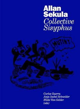 portada Allan Sekula: Collective Sisyphus (in English)