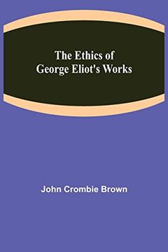 portada The Ethics of George Eliot's Works (in English)