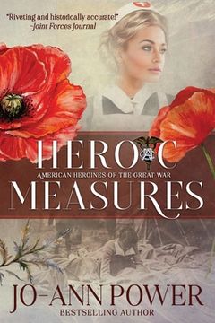 portada Heroic Measures: American Heroines of the Great War
