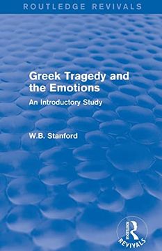 portada Greek Tragedy and the Emotions (Routledge Revivals): An Introductory Study
