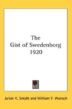 portada the gist of swedenborg 1920 (en Inglés)