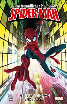 portada Dein Freundlicher Nachbar Spider-Man: Bd. 1: Die Straßen von new York (in German)