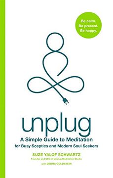 portada Unplug: A Simple Guide to Meditation for Busy Sceptics and Modern Soul Seekers