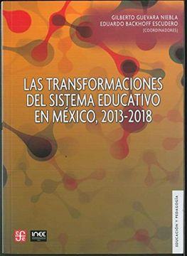 portada Las Transformaciones del Sistema Educativo en Mexico, 2013-2018 (Educacion y Pedagogia) (in Spanish)