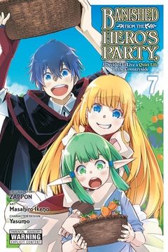 portada Banished from the Hero's Party, I Decided to Live a Quiet Life in the Countryside, Vol. 7 (Manga) (en Inglés)