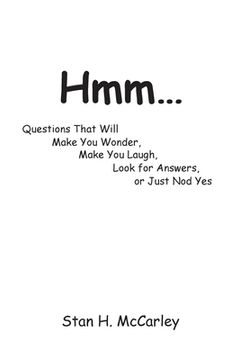 portada Hmm...: Questions That Will Make You Wonder, Make You Laugh, Look For Answers, or Just Nod Yes (en Inglés)