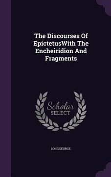 portada The Discourses Of EpictetusWith The Encheiridion And Fragments