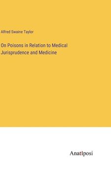 portada On Poisons in Relation to Medical Jurisprudence and Medicine (en Inglés)
