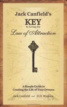portada jack canfield´s key to living the law of attraction,a simple guide to creating the life of your dreams