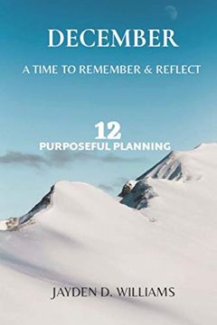 portada December: A Time to Remember & Reflect (Purposeful Planning) (en Inglés)