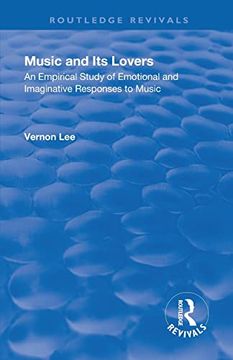 portada Revival: Music and its Lovers (1932): An Empirical Study of Emotional and Imaginative Responses to Music (Routledge Revivals) (en Inglés)