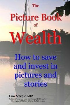 portada The Picture Book of Wealth: How to save and invest in pictures and stories (en Inglés)