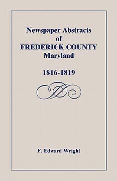 portada newspaper abstracts of frederick county [maryland], 1816-1819 (en Inglés)