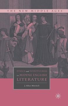 portada Ethics and Eventfulness in Middle English Literature (en Inglés)