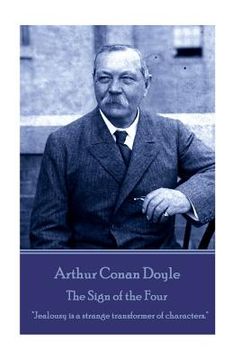 portada Arthur Conan Doyle - The Sign of the Four: "Jealousy is a strange transformer of characters."