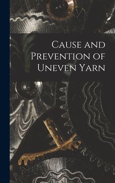 portada Cause and Prevention of Uneven Yarn (en Inglés)