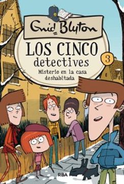 portada Los 5 Detectives 3. Misterio de la Casa Deshabitada (Inolvidables) (in Spanish)
