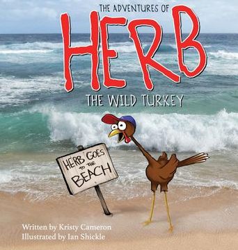 portada The Adventures of Herb the Wild Turkey - Herb Goes to the Beach (en Inglés)