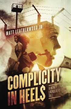 portada Complicity in Heels: A Money Launderers' Tale: Volume 1 (The Nikki Frank Collection)