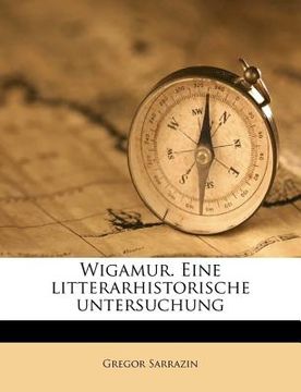 portada Wigamur. Eine Litterarhistorische Untersuchung (in German)