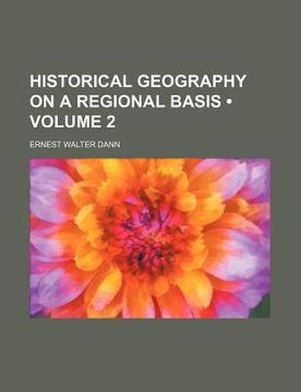 portada historical geography on a regional basis (volume 2)