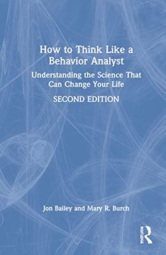 portada How to Think Like a Behavior Analyst: Understanding the Science That can Change Your Life (en Inglés)