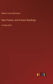portada New Poems, and Variant Readings: in large print (in English)