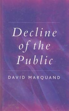 portada decline of the public: the hollowing-out of citizenship (en Inglés)