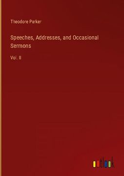 portada Speeches, Addresses, and Occasional Sermons: Vol. II 