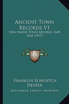 portada ancient town records v1: new haven town records 1649-1662 (1917) (en Inglés)