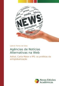 portada Agências de Notícias Alternativas na Web: Adital, Carta Maior e IPS: os profetas da antiglobalização