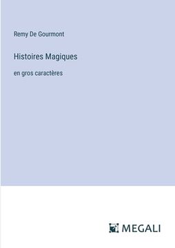 portada Histoires Magiques: en gros caractères (en Francés)