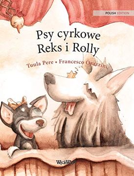 portada Psy Cyrkowe Reks i Rolly: Polish Edition of "Circus Dogs Roscoe and Rolly" (in Polaco)