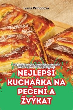 portada Nejlepsí KuchaŘka Na PeČení a Zvýkat