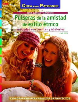 portada Pulseras de la Amistad de Estilo Étnico: Anudadas con Cuentas y Abalorios (in Spanish)