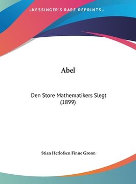 portada Abel: Den Store Mathematikers Slegt (1899)