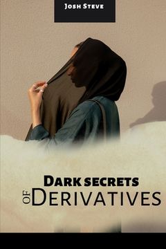 portada Dark Secrets Of Derivatives (en Inglés)