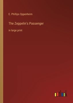 portada The Zeppelin's Passenger: in large print (en Inglés)