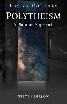 portada Pagan Portals - Polytheism: A Platonic Approach (en Inglés)