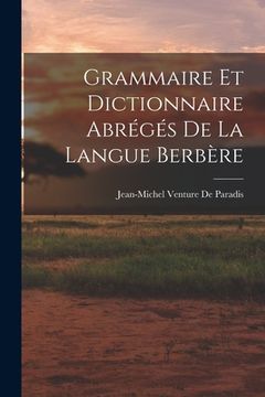 portada Grammaire Et Dictionnaire Abrégés De La Langue Berbère (en Francés)