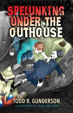 portada Spelunking Under the Outhouse (en Inglés)