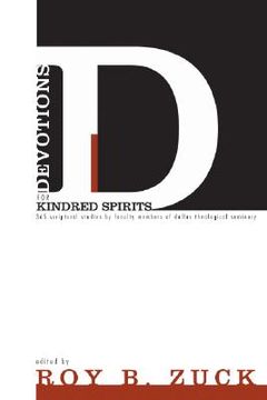 portada devotions for kindred spirits: 365 scriptural studies by faculty members of dallas theological seminary (en Inglés)