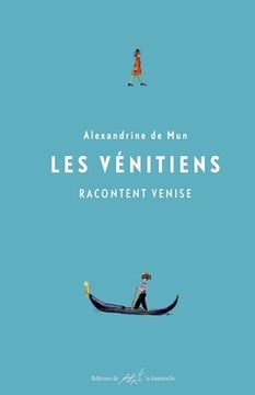portada Les Vénitiens racontent Venise (en Francés)