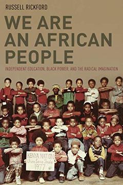 portada We are an African People: Independent Education, Black Power, and the Radical Imagination (en Inglés)