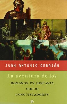 portada La Aventura de los Romanos en Hispania, Godos y Conquistadores (Estuche: 3 Vols. )