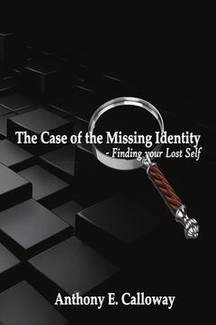 portada The Case of The Missing Identity: Finding Your Lost Self (en Inglés)