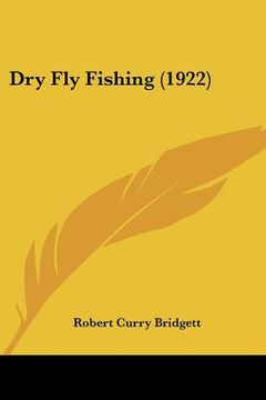 portada dry fly fishing (1922) (in English)