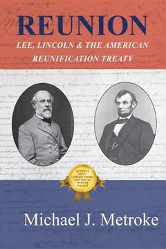 portada Reunion: Lee, Lincoln & the American Reunification Treaty (en Inglés)