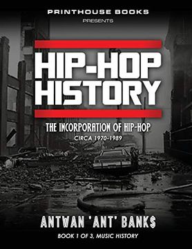 portada Hip-Hop History (Book 1 of 3): The Incorporation of Hip-Hop: Circa 1970-1989 (en Inglés)