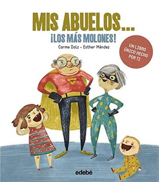 portada Mis Abuelos…¡ Los más Molones! (in Spanish)